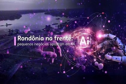 uso-de-inteligencia-artificial-cresce-entre-pequenos-negocios-de-rondonia