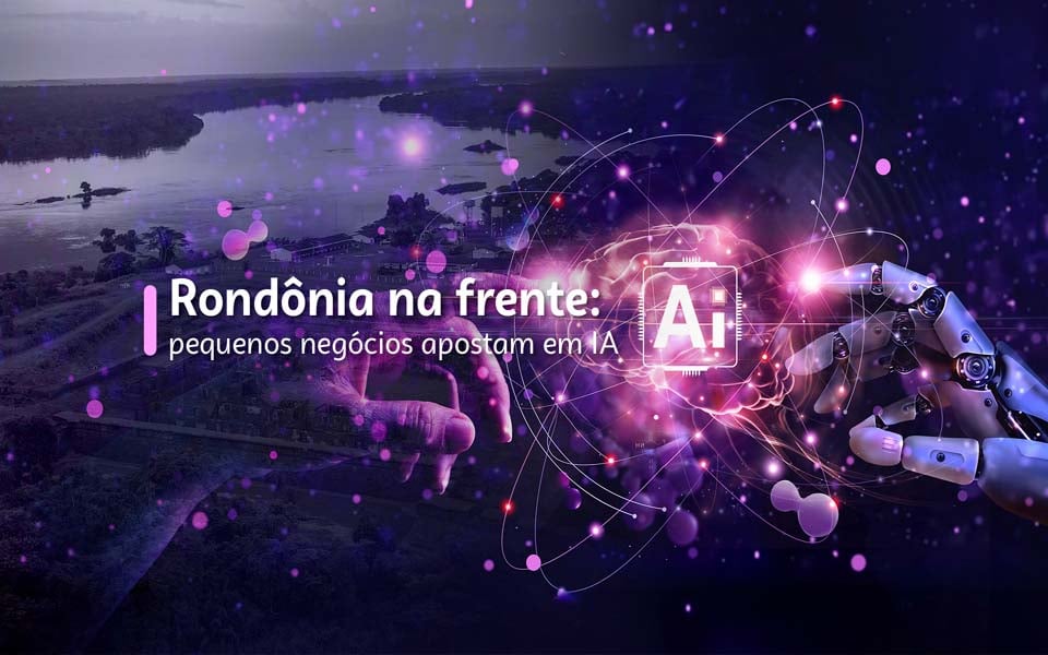 uso-de-inteligencia-artificial-cresce-entre-pequenos-negocios-de-rondonia