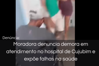Moradora denuncia demora em atendimento no hospital de Cujubim e expõe falhas na saúde